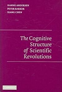 The Cognitive Structure of Scientific Revolutions (Hardcover)