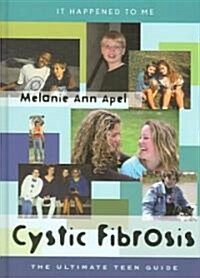Cystic Fibrosis: The Ultimate Teen Guide Volume 14 (Hardcover)