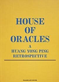 House of Oracles: A Huang Yong Ping Retrospective (Paperback)