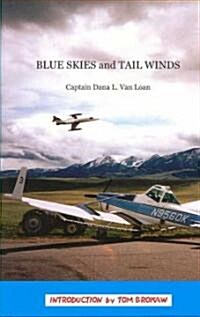 Blue Skies and Tail Winds (Hardcover)