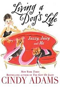 Living a Dogs Life (Hardcover)