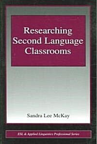 Researching Second Language Classrooms (Paperback)