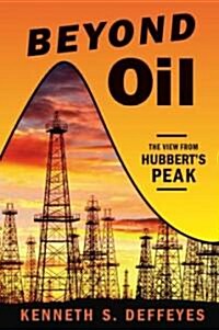 [중고] Beyond Oil: The View from Hubbert‘s Peak (Paperback)