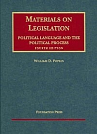 Materials on Legislation, Political Language And the Political Process (Hardcover, 4th)