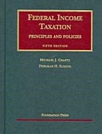 Federal Income Taxation, Principles, And Policies (Hardcover, 5th)