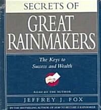 Secrets of the Great Rainmakers: Proven Techniques from the Business Pros (Audio CD)