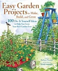 Easy Garden Projects to Make, Build, And Grow (Paperback)