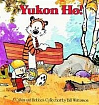 Yukon Ho: A Calvin and Hobbes Collection (Prebound, Turtleback Scho)