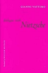 Dialogue with Nietzsche (Hardcover)