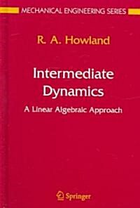 Intermediate Dynamics: A Linear Algebraic Approach (Hardcover, 2006)