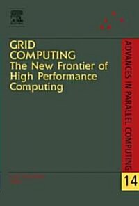 Grid Computing: The New Frontier of High Performance Computing (Hardcover)