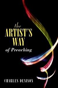 The Artists Way of Preaching (Paperback)