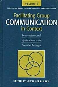 Facilitating Group Communication in Context (Hardcover)