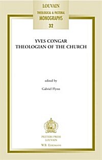 Yves Congar: Theologian of the Church (Paperback)