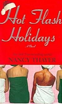 Hot Flash Holidays (Mass Market Paperback)