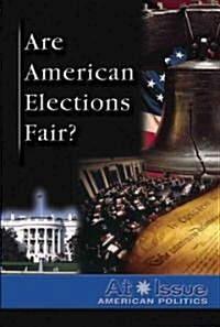 Are American Elections Fair? (Library Binding)