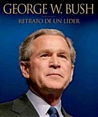 George W. Bush (Hardcover)