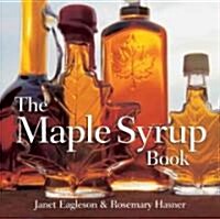 The Maple Syrup Book (Hardcover)