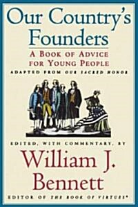 Our Countrys Founders: A Book of Advice for Young People (Paperback)