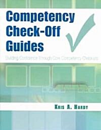 [중고] Competency Check-Off Guides: Building Confidence Through Core Competency Checklists (Paperback)