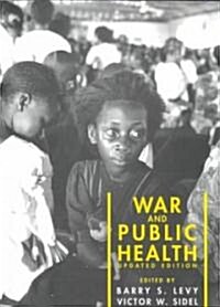 War and Public Health (Paperback, 1st, Updated)
