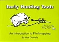 [중고] Early Hunting Tools (Paperback, 2nd, Reprint)