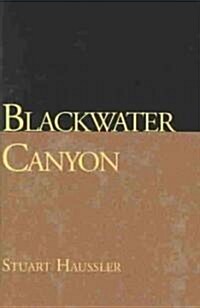 Blackwater Canyon (Hardcover)