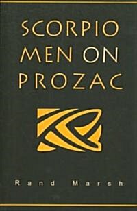 Scorpio Men on Prozac (Paperback)