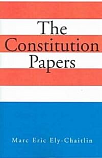 The Constitution Papers (Paperback)