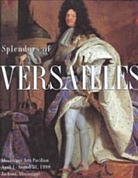 Splendors of Versailles (Paperback)