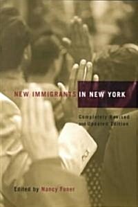 New Immigrants in New York (Paperback, Revised and Upd)