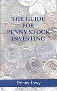The Guide for Penny Stock Investing (Paperback)