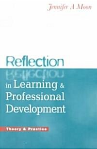 REFLECTION IN LEARNING AND PROFESSIONAL DEVELOPMEN (Paperback)