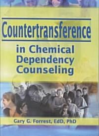 Countertransference in Chemical Dependency Counseling (Hardcover)