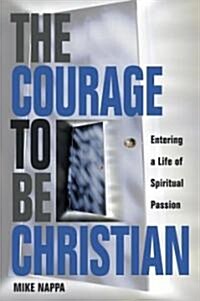 The Courage to Be Christian (Hardcover)