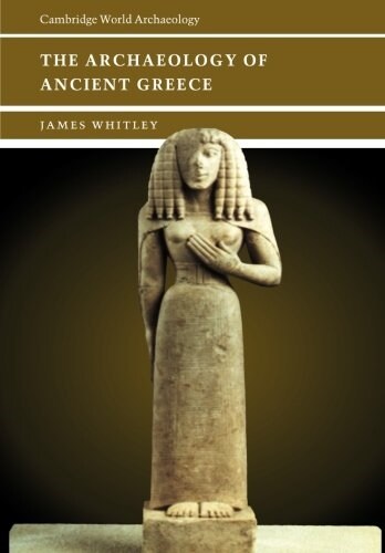 The Archaeology of Ancient Greece (Paperback)