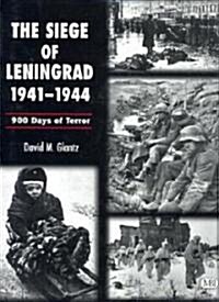 The Siege of Leningrad, 1941-1944 (Hardcover)