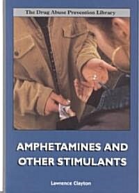 Amphetamines and Other Stimulants (Library, Revised)