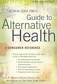The New York Times Guide to Alternative Health (Paperback)