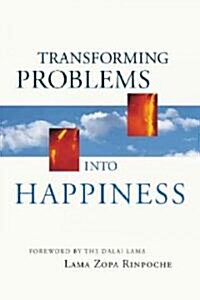 Transforming Problems into Happiness (Paperback)