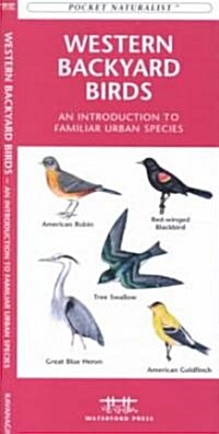 Western Backyard Birds: A Folding Pocket Guide to Familiar Urban Species (Other)