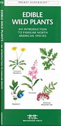 Edible Wild Plants: A Folding Pocket Guide to Familiar North American Species (Other)