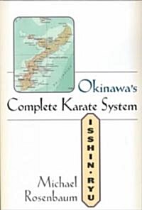 Okinawas Complete Karate System: Isshin Ryu (Paperback)