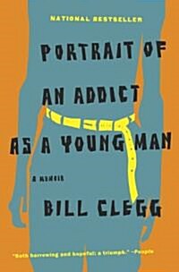 Portrait of an Addict as a Young Man : A Memoir (Paperback)