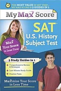 SAT U.S. History Subject Test: Maximize Your Score in Less Time (Paperback)