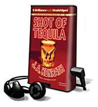 Shot of Tequila [With Earbuds] (Pre-Recorded Audio Player)