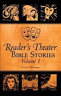 Readers Theater Bible Stories, Volume 1 (Paperback)