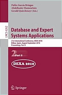 Database and Expert Systems Applications: 21st International Conference, DEXA 2010 Bilbao, Spain, August 30 - September 3, 2010 Proceedings, Part II (Paperback)