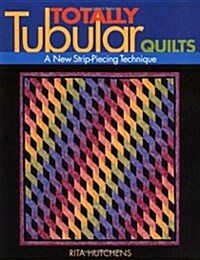 Totally Tubular Quilts (Paperback)