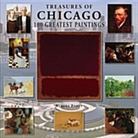 Treasures of Chicago: 100 Greatest Paintings (Hardcover)